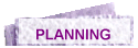 PLANNING